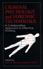 CRIMINAL PSYCHOLOGY and FORENSIC TECHNOLOGY A Collaborative Approach to Effective Profiling - Helen M. Godwin.pdf