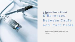 Cat5e And Cat6 Cable Difference.pptx