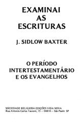 5 -J-Sidlow-Baxter-Examinai-as-Escrituras-O-periodo-intertestamentario-e-os-evangelhos.pdf