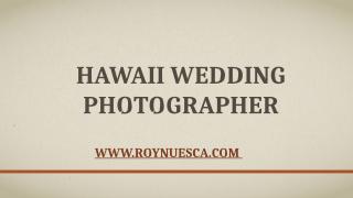 Hawaii Wedding Photographer.pptx