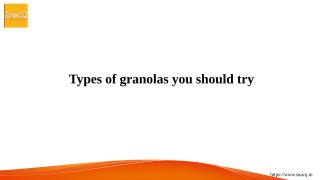 Types of granolas you should try.pptx